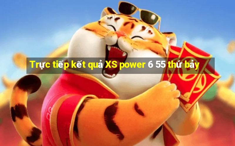 Trực tiếp kết quả XS power 6 55 thứ bảy