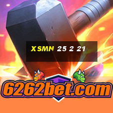 xsmn 25 2 21