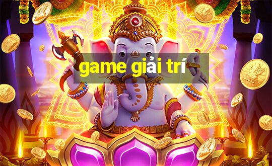 game giai tri