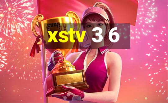 xstv 3 6