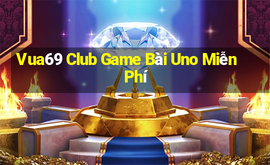 Vua69 Club Game Bài Uno Miễn Phí