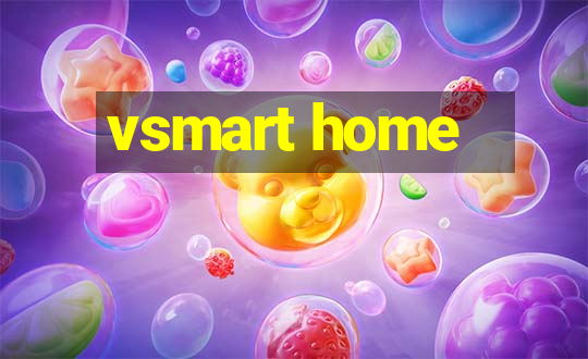 vsmart home