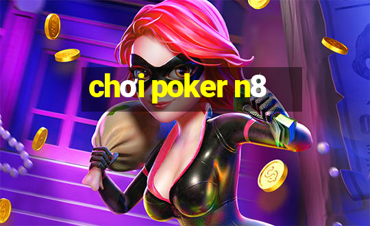 chơi poker n8