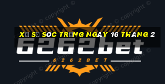 xổ số sóc trăng ngày 16 tháng 2