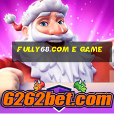 Fully68.Com E Game