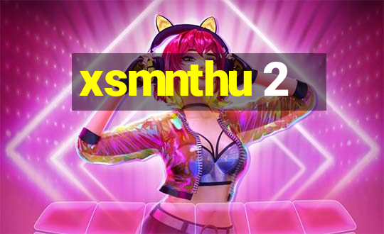 xsmnthu 2