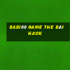 Babi88 Game The Bài Hack