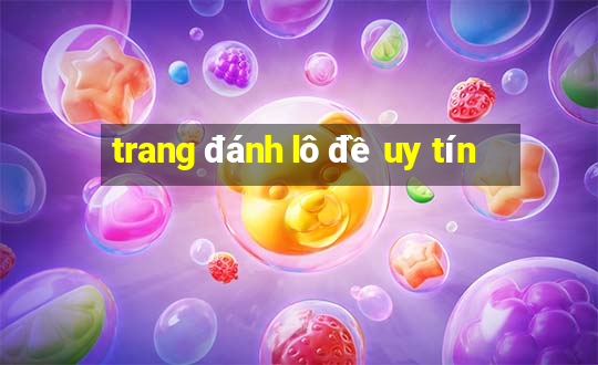 trang đánh lô đề uy tín