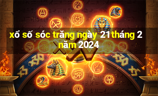 xổ số sóc trăng ngày 21 tháng 2 năm 2024