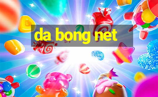 da bong net