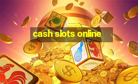 cash slots online