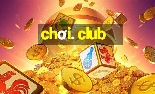 choi. club