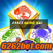 45543 game bài