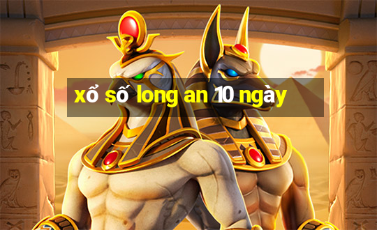 xổ số long an 10 ngày