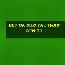 bet cá cược thể thao điện tử