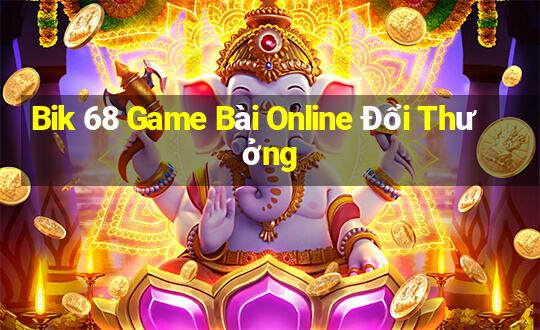 Bik 68 Game Bài Online Đổi Thưởng