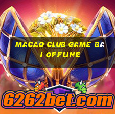 Macao Club Game Bài Offline