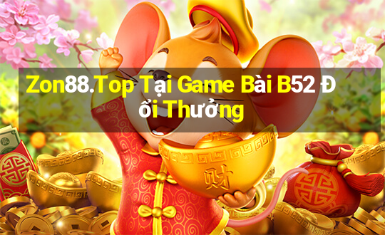 Zon88.Top Tại Game Bài B52 Đổi Thưởng