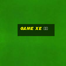 game xe độ