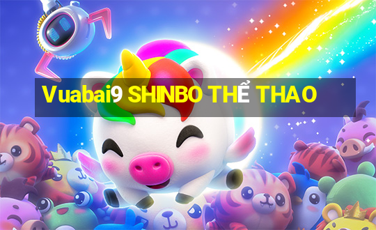 Vuabai9 SHINBO THỂ THAO