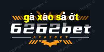 gà xào sả ớt