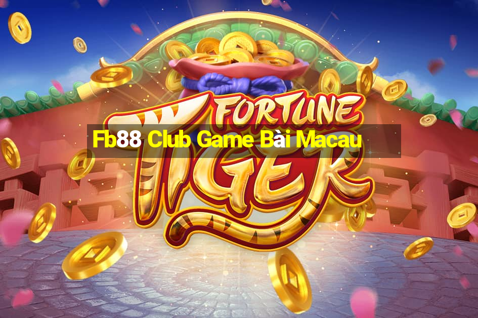 Fb88 Club Game Bài Macau