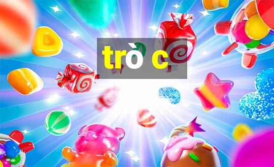 trò c