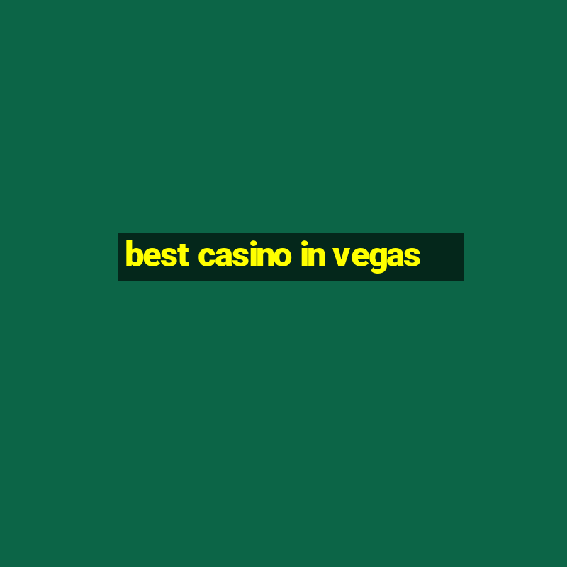 best casino in vegas