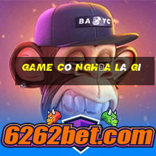 game có nghĩa là gì