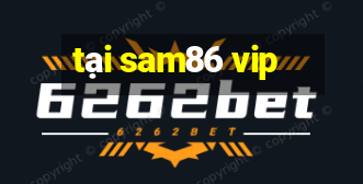 tại sam86 vip