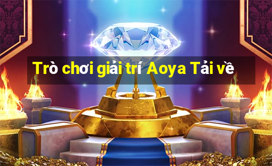 Trò chơi giải trí Aoya Tải về