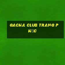 gacha club trang phục