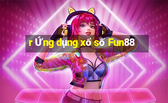 r Ứng dụng xổ số Fun88