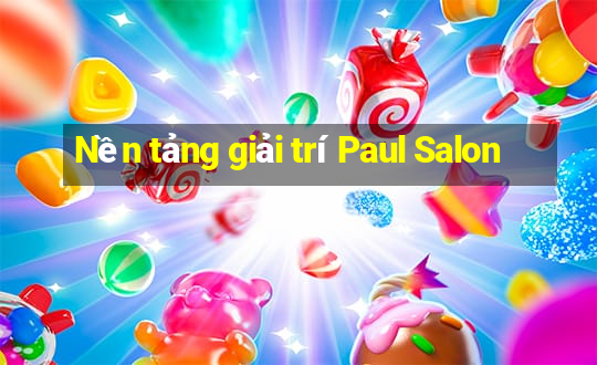 Nền tảng giải trí Paul Salon