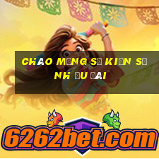 Chào mừng sự kiện Sảnh Ưu đãi