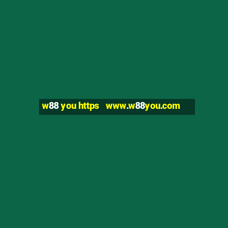 w88 you https   www.w88you.com