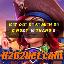 kết quả xổ số miền bắc ngày 16 tháng 8