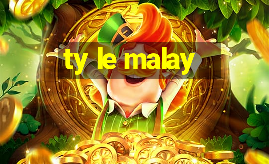 ty le malay