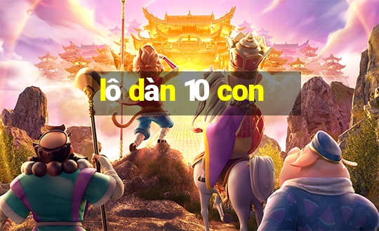 lô dàn 10 con