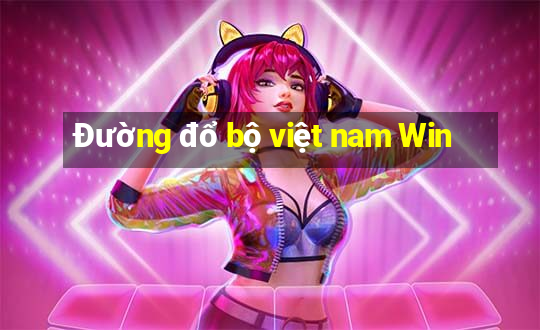 Đường đổ bộ việt nam Win