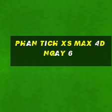 Phân tích XS Max 4D ngày 6