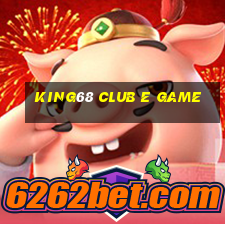 King68 Club E Game