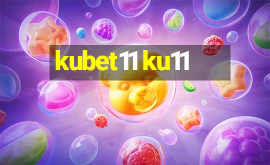 kubet11 ku11