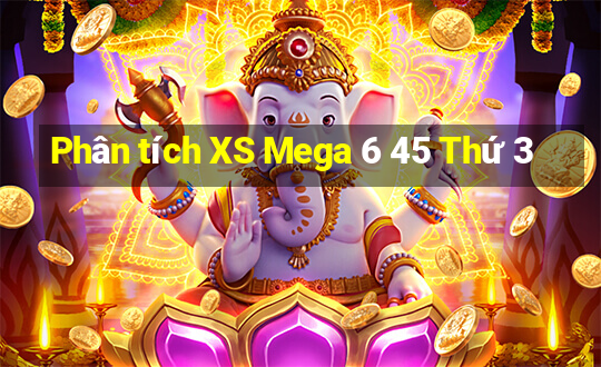 Phân tích XS Mega 6 45 Thứ 3