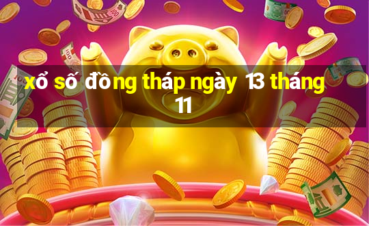 xổ số đồng tháp ngày 13 tháng 11