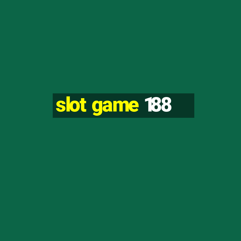 slot game 188