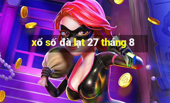 xổ số đà lạt 27 tháng 8