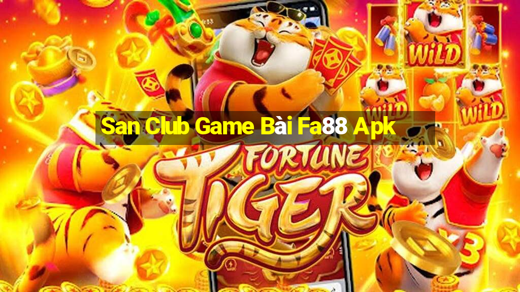 San Club Game Bài Fa88 Apk