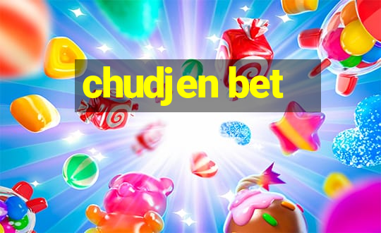 chudjen bet