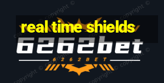 real time shields